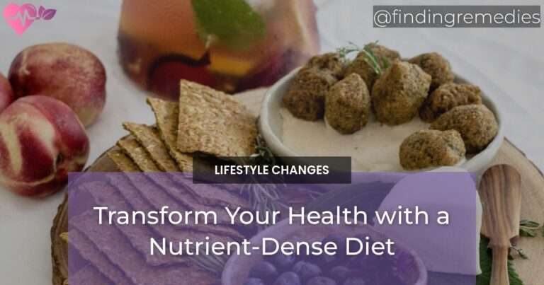 Transform Your Health with a Nutrient-Dense Diet