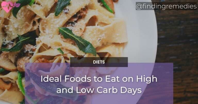 Ideal Foods to Eat on High and Low Carb Days