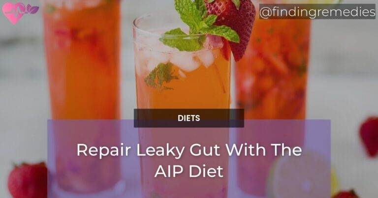 Repair Leaky Gut With The AIP Diet