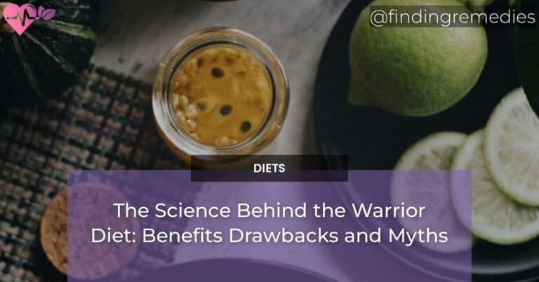 The Science Behind the Warrior Diet: Benefits Drawbacks and Myths