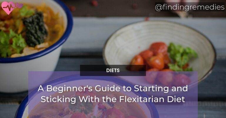 A Beginner's Guide to Starting and Sticking With the Flexitarian Diet