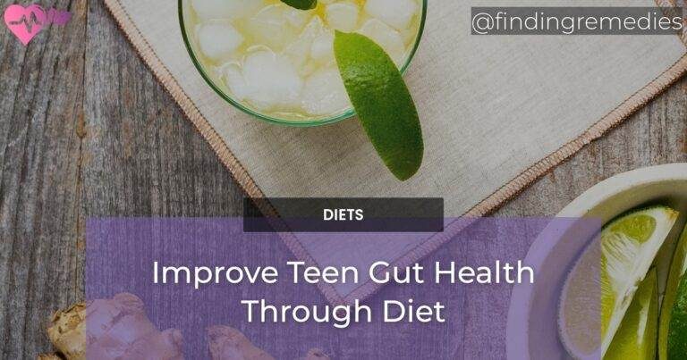 Improve Teen Gut Health Through Diet