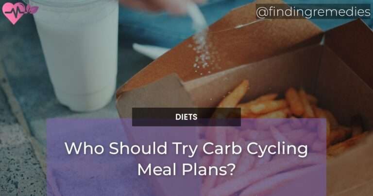 Who Should Try Carb Cycling Meal Plans?