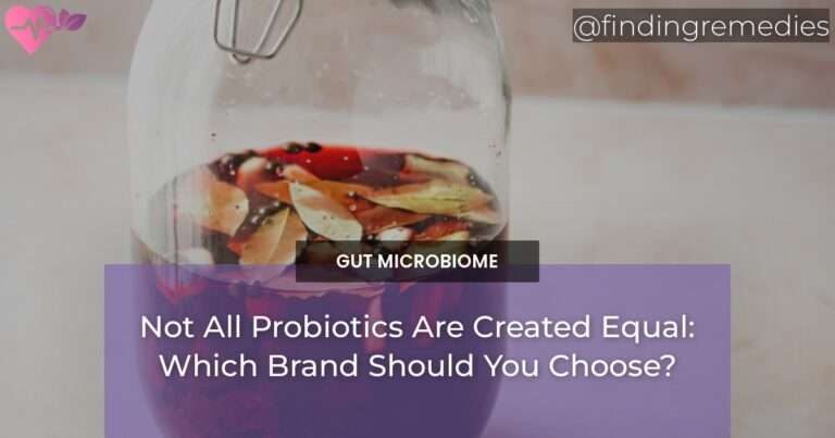 Not All Probiotics Are Created Equal: Which Brand Should You Choose?