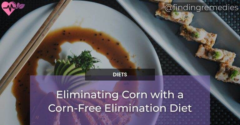 Eliminating Corn with a Corn-Free Elimination Diet