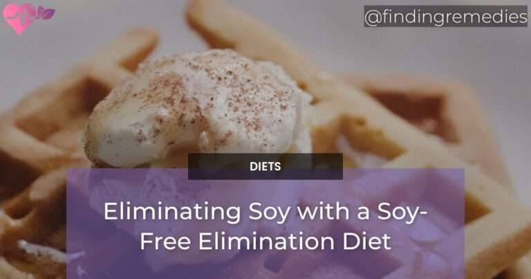 Eliminating Soy with a Soy-Free Elimination Diet