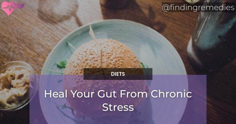 Heal Your Gut From Chronic Stress