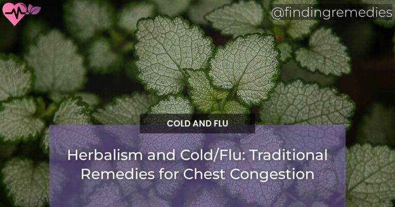 Herbalism and Cold/Flu: Traditional Remedies for Chest Congestion