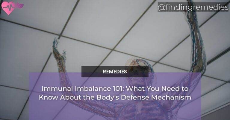 Immunal Imbalance 101 What You Need to Know About the Bodys Defense Mechanism