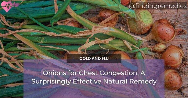 Onions for Chest Congestion: A Surprisingly Effective Natural Remedy