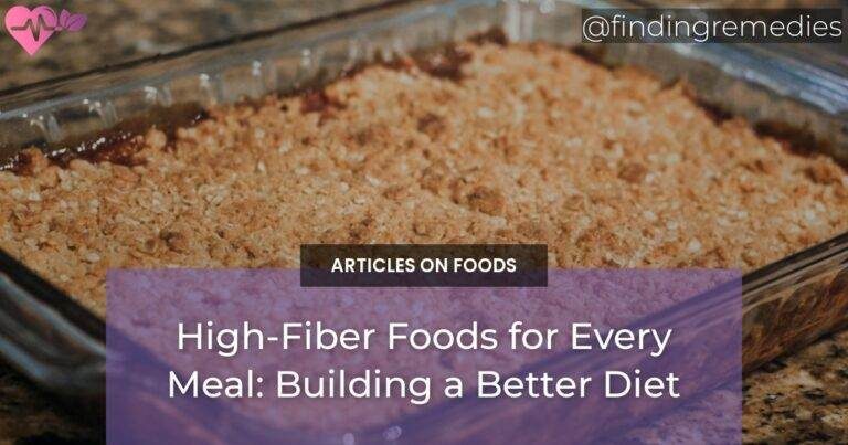 High-Fiber Foods for Every Meal: Building a Better Diet