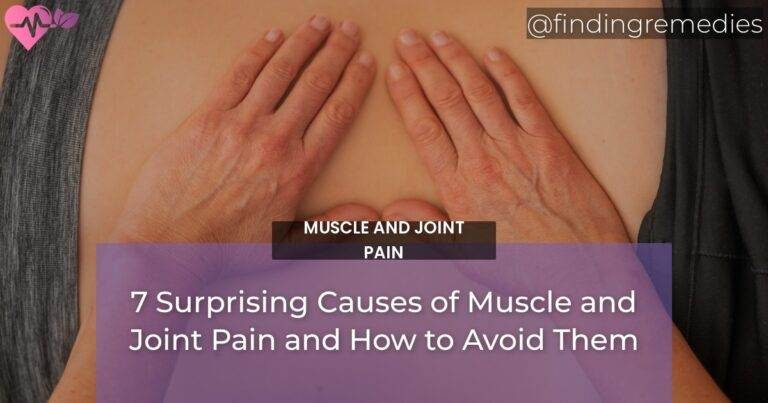 7 Surprising Causes of Muscle and Joint Pain and How to Avoid Them