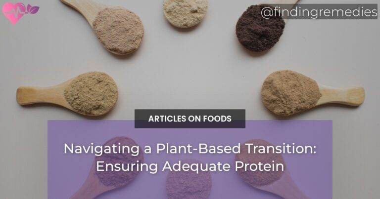 Navigating a Plant-Based Transition: Ensuring Adequate Protein