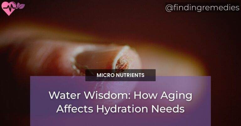 Water Wisdom: How Aging Affects Hydration Needs