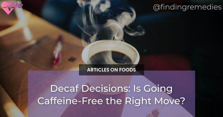 Decaf Decisions: Is Going Caffeine-Free the Right Move?