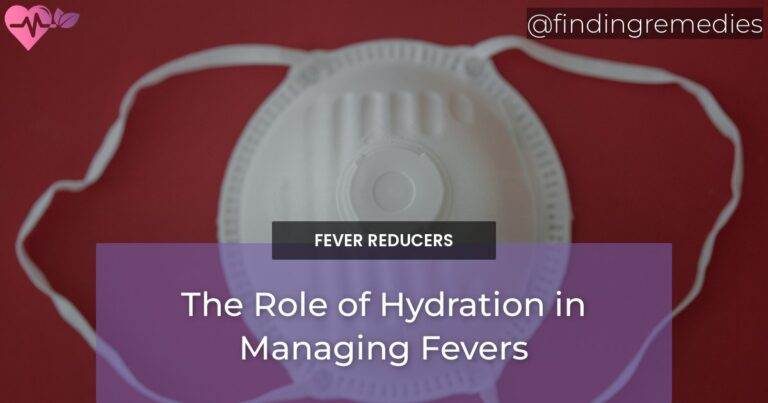 The Role of Hydration in Managing Fevers