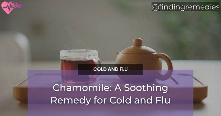 Chamomile: A Soothing Remedy for Cold and Flu