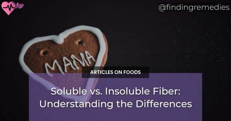 Soluble vs. Insoluble Fiber: Understanding the Differences
