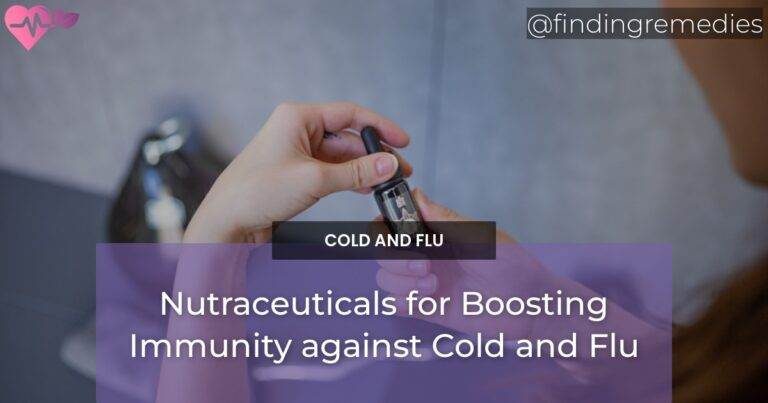 Nutraceuticals for Boosting Immunity against Cold and Flu