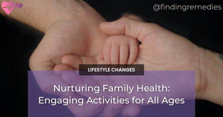 Nurturing Family Health: Engaging Activities for All Ages