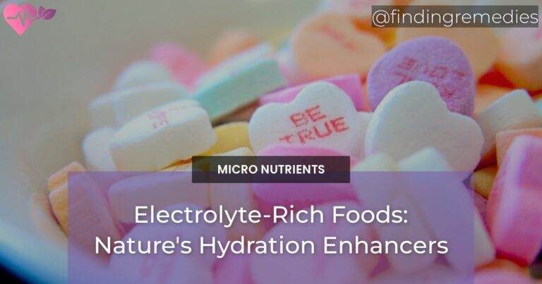 Electrolyte-Rich Foods: Nature's Hydration Enhancers