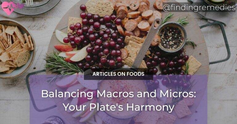 Balancing Macros and Micros: Your Plate's Harmony