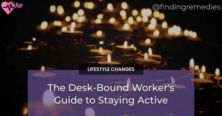 The Desk-Bound Worker's Guide to Staying Active