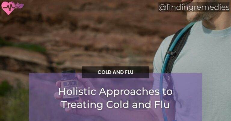 Holistic Approaches to Treating Cold and Flu