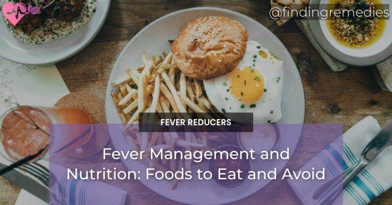 Fever Management and Nutrition: Foods to Eat and Avoid