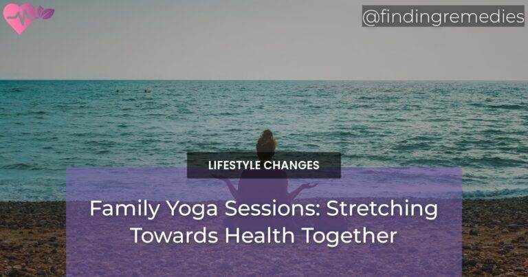 Family Yoga Sessions: Stretching Towards Health Together