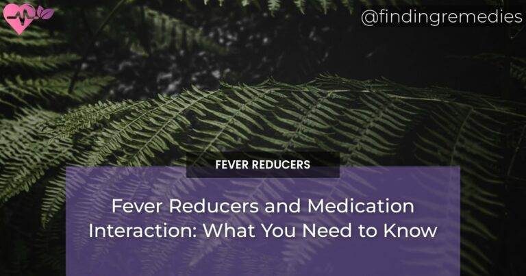 Fever Reducers and Medication Interaction: What You Need to Know