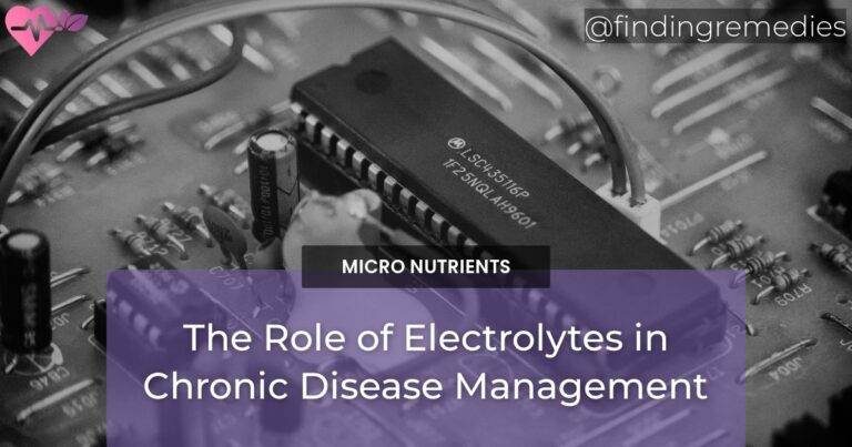 The Role of Electrolytes in Chronic Disease Management