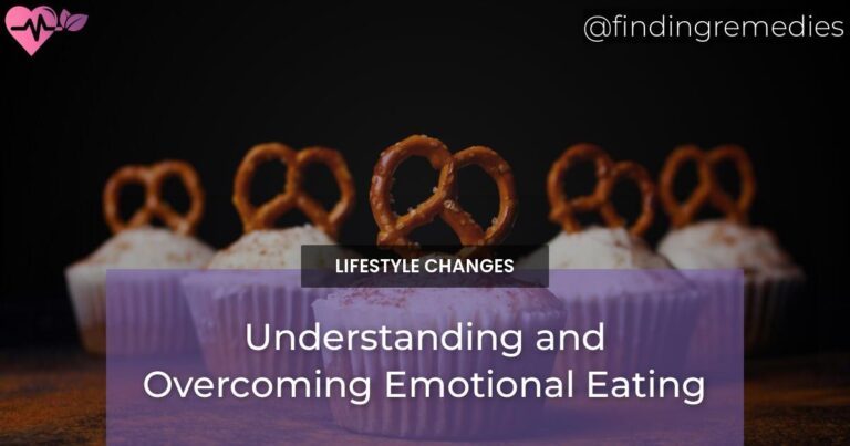 Understanding and Overcoming Emotional Eating