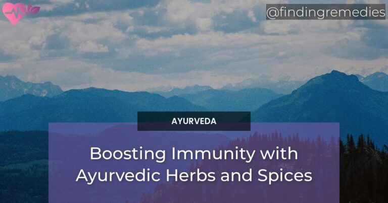 Boosting Immunity with Ayurvedic Herbs and Spices