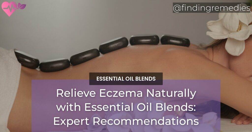 Curated visual reference: Picture Idea: Essential Oil Blends For Eczema Effective Delivery Methods And Recipes