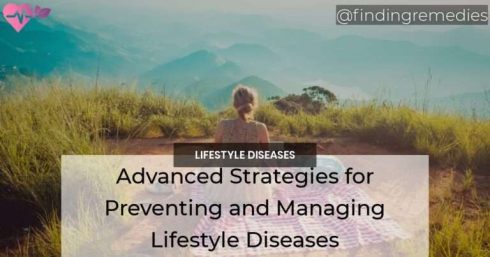 Advanced Strategies for Preventing and Managing Lifestyle Diseases