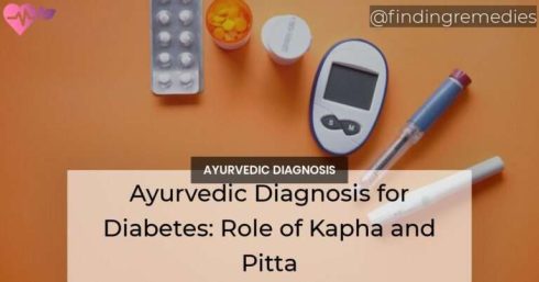 Ayurvedic Diagnosis for Diabetes Role of Kapha and Pitta