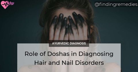The Role of Doshas in Diagnosing Hair and Nail Disorders