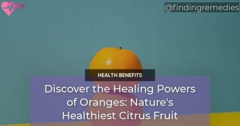 Discover the Healing Powers of Oranges Natures Healthiest Citrus Fruit