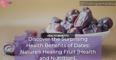 Discover the Surprising Health Benefits of Dates Natures Healing Fruit Health and Nutrition