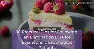 Natural Remedies 6 Tips for Following an Elimination Diet for Eosinophilic Esophagitis