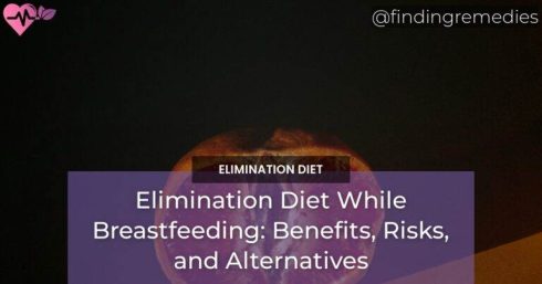 Elimination Diet While Breastfeeding Benefits Risks and Alternatives