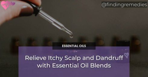 Relieve Itchy Scalp and Dandruff with Essential Oil Blends