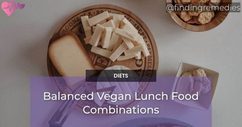 Balanced Vegan Lunch Food Combinations