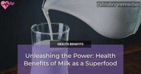 Unleashing the Power: Health Benefits of Milk as a Superfood