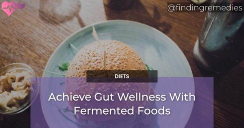 Achieve Gut Wellness With Fermented Foods