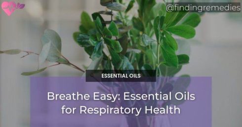 Breathe Easy: Essential Oils for Respiratory Health