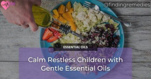 Calm Restless Children with Gentle Essential Oils