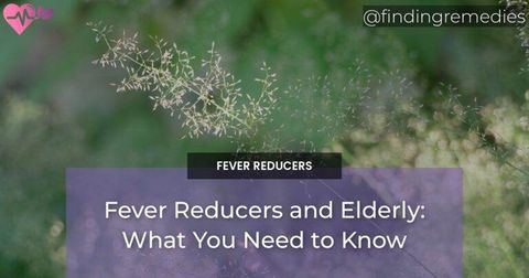 Fever Reducers and Elderly: What You Need to Know