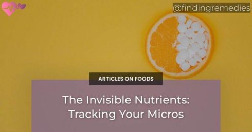 The Invisible Nutrients: Tracking Your Micros